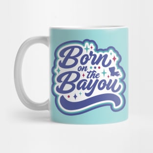 Retro Born on the Bayou Word Art Louisiana // Louisiana Proud Cajun Pride Mug